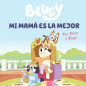 BLUEY - MI MAMA ES LA MEJOR AA. VV.