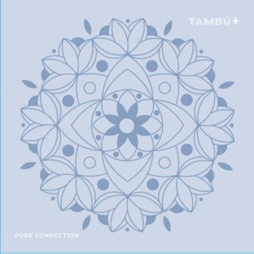 TAMBÚ+ 10" PURE CONNECTION