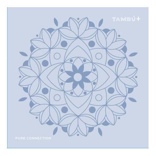 TAMBÚ+ 10" PURE CONNECTION