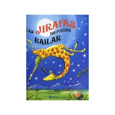 LAS JIRAFAS NO PUEDEN BAILAR