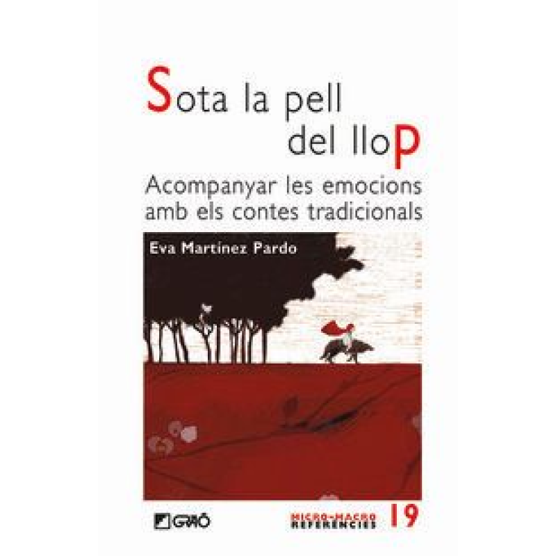 SOTA LA PELL DEL LLOP - ACOMPANYAR LES EMOCIONS AMB ELS CONTES TRADICIONALS